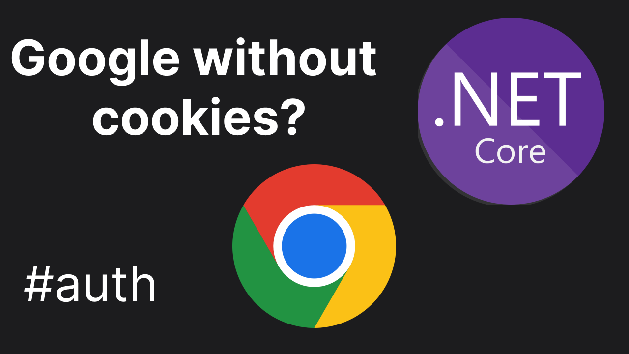 Why google auth cannot be without cookies in .NET