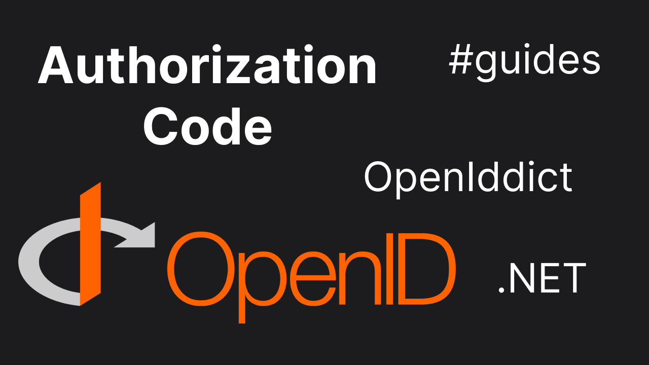 OpenId Connect Authorization Code using OpenIddict and .NET